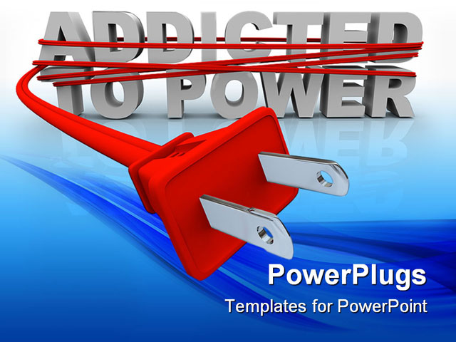 Powerpoint Template The Words Addicted To Power Wrapped In A Red Plug And Cord 23720 Power Plugs Powerpoint Templates
